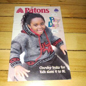 Play Days- Chunky Knits for kids sizes 4 to 10 Knitting Pattern Book #761 (2000)